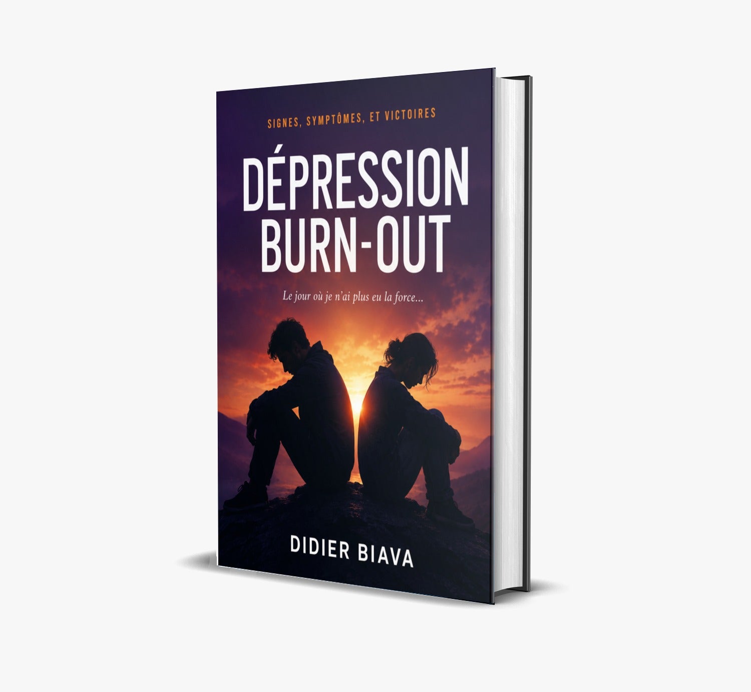 Dépression – Burn-out : Signes, symptômes et victoires